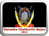 Sri Ganesha Chathurthi Bajan 2013